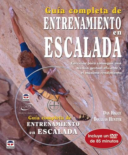 GUIA COMPLETA DE ENTRENAMIENTO EN ESCALADA: EJERCICIOS PARA | 9788479027070 | HAGUE, DAN; HUNTER, DOUGLAS