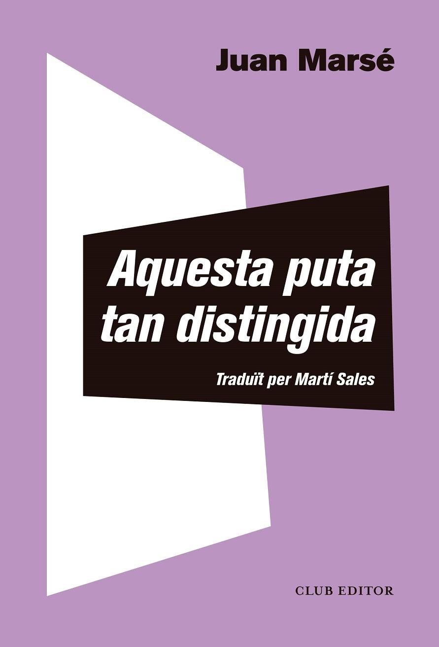 AQUESTA PUTA TAN DISTINGIDA | 9788473293013 | MARSÉ, JUAN | Llibreria Online de Tremp