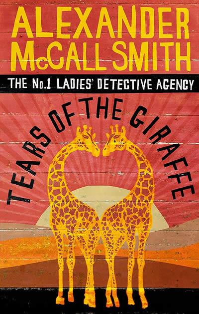 TEARS OF THE GIRAFFE | 9780349116655 | MCCALL SMITH, ALEXANDER