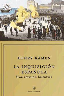 INQUISICIÓN ESPAÑOLA, LA | 9788498921984 | KAMEN, HENRY