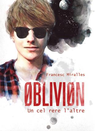 OBLIVION: UN CEL RERE L'ALTRE | 9788424641566 | MIRALLES, FRANCESC | Llibreria Online de Tremp