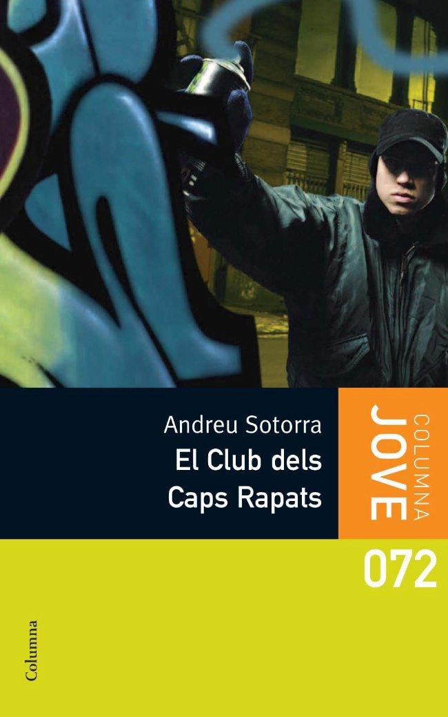 CLUB DELS CAPS RAPATS, EL | 9788466409582 | SOTORRA, ANDREU