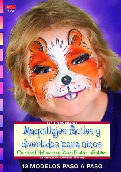 MAQUILLAJES FÁCILES Y DIVERTIDOS PARA NIÑOS | 9788498742237 | MICK, ANNETTE/WILBERG, BETTINA | Llibreria Online de Tremp