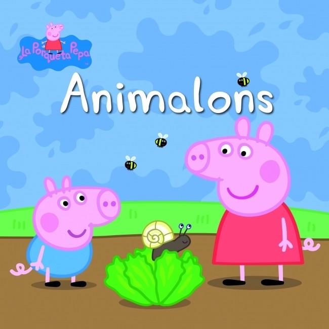 ANIMALONS (LA PORQUETA PEPA) | 9788448833220 | AUTORES VARIOS