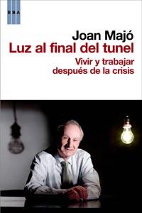 LUZ AL FINAL DEL TUNEL | 9788498679069 | MAJO, JOAN | Llibreria Online de Tremp