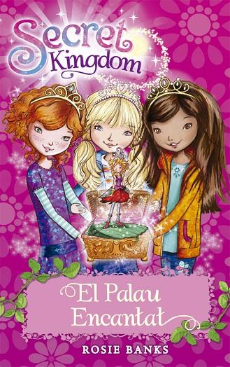 SECRET KINGDOM 1. EL PALAU ENCANTAT | 9788424669966 | BANKS, ROSIE | Llibreria Online de Tremp