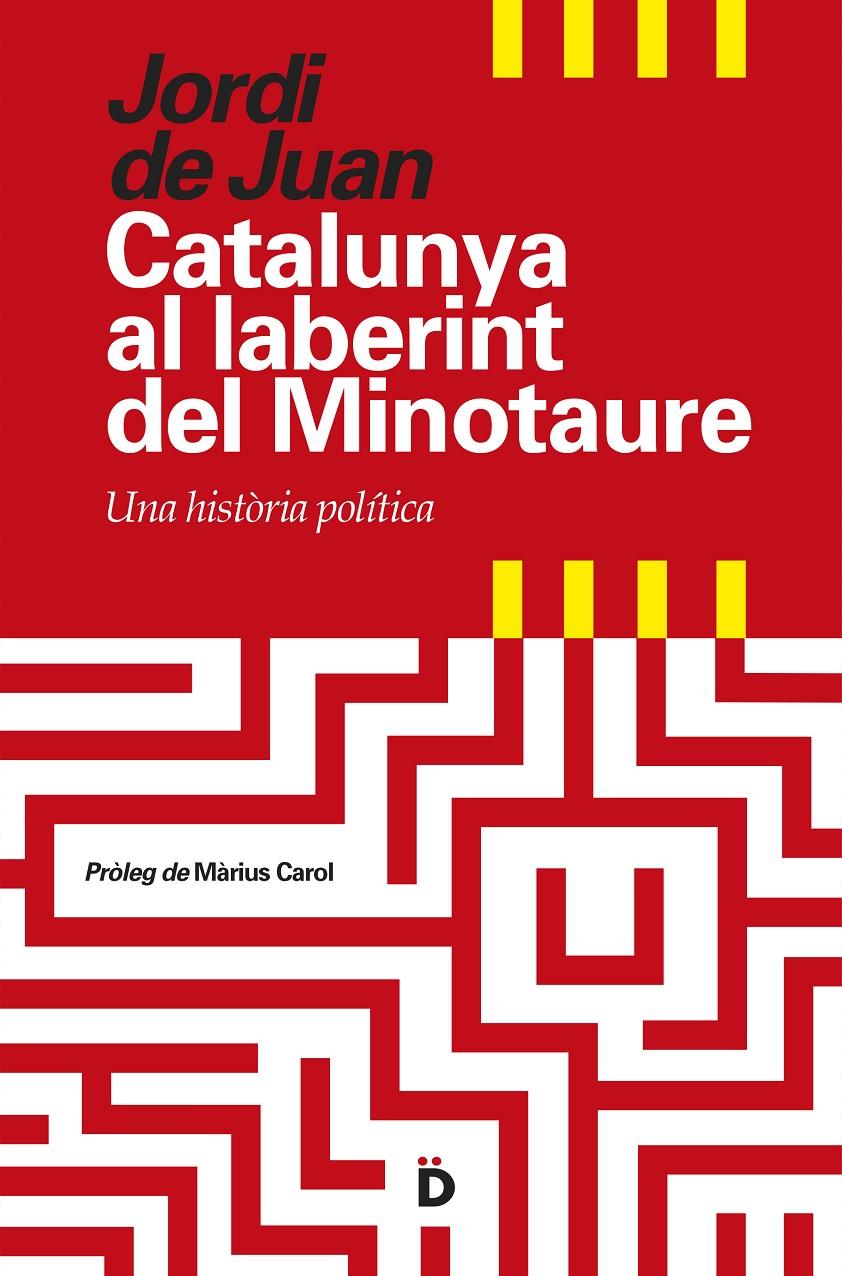 CATALUNYA AL LABERINT DEL MINOTAURE | 9788494295935 | DE JUAN CASADEVALL, JORDI