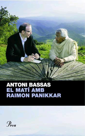 MATI AMB RAIMON PANIKKAR, EL | 9788482566528 | BASSAS, ANTONI | Llibreria Online de Tremp