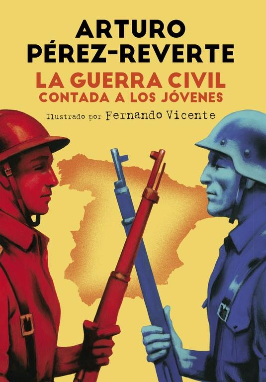 GUERRA CIVIL CONTADA A LOS JÓVENES, LA  | 9788420482804 | PÉREZ-REVERTE,ARTURO