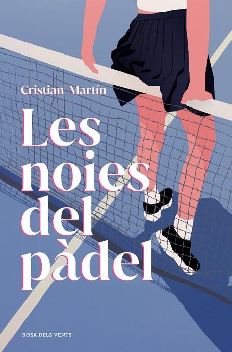LES NOIES DEL PÀDEL | 9791387653729 | MARTÍN, CRISTIAN | Llibreria Online de Tremp