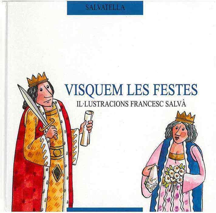 VISQUEM LES FESTES | 9788484120117 | SALVÁ, FRANCESC | Llibreria Online de Tremp
