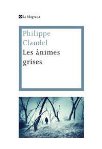 ANIMES GRISES, LES | 9788482641454 | CLAUDEL, PHILIPPE