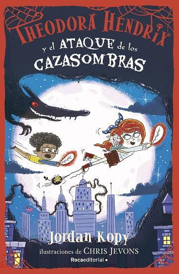 THEODORA HENDRIX Y EL ATAQUE DE LOS CAZASOMBRAS | 9788419283924 | KOPY, JORDAN | Llibreria Online de Tremp
