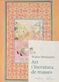 ART I LITERATURA DE MASSES | 9788412057850 | BENJAMIN, WALTER | Llibreria Online de Tremp