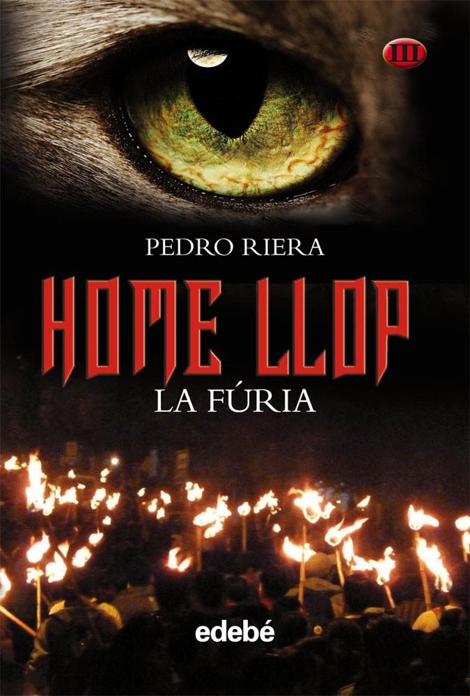 HOME LLOP III (LA FÚRIA), DE PEDRO RIERA | 9788468307053 | PEDRO RIERA DE HABSBURGO-LORENA | Llibreria Online de Tremp