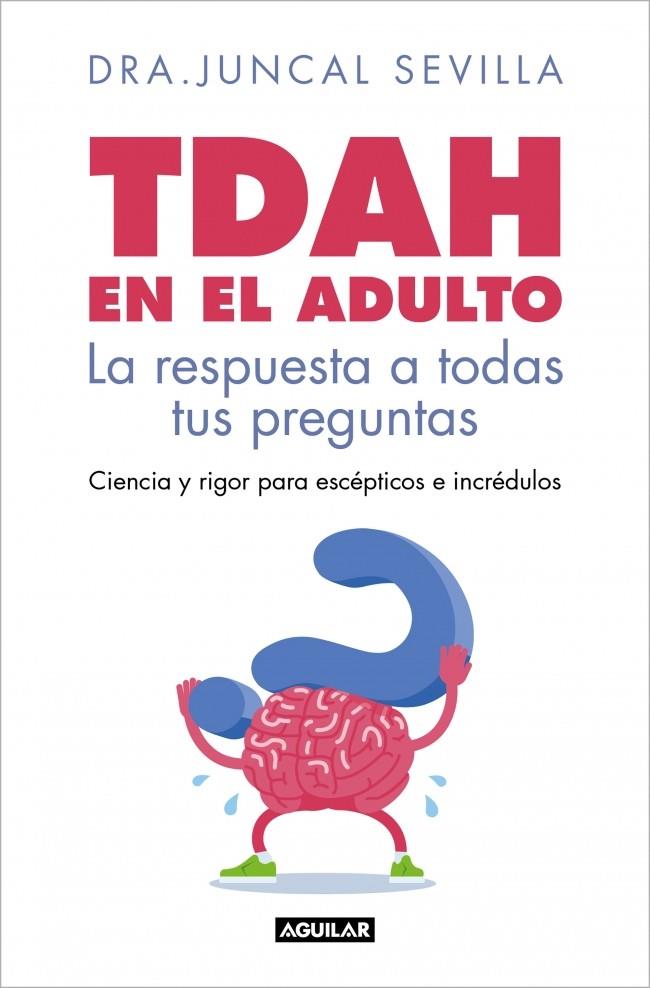 TDAH EN EL ADULTO | 9788403526143 | SEVILLA, DRA. JUNCAL | Llibreria Online de Tremp