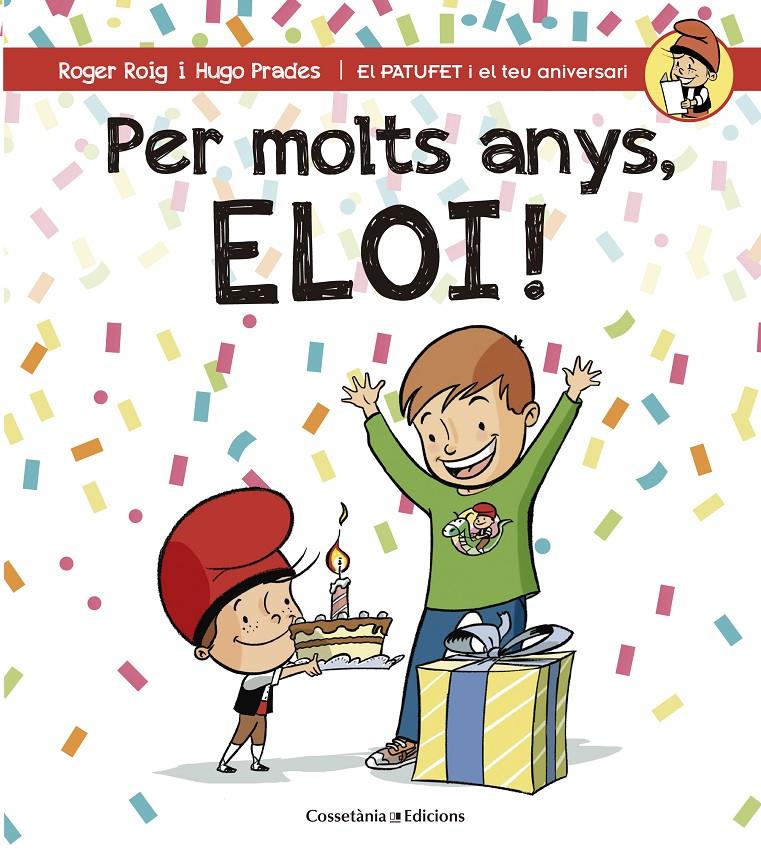 PER MOLTS ANYS, ELOI! | 9788490345856 | ROIG CÉSAR, ROGER | Llibreria Online de Tremp