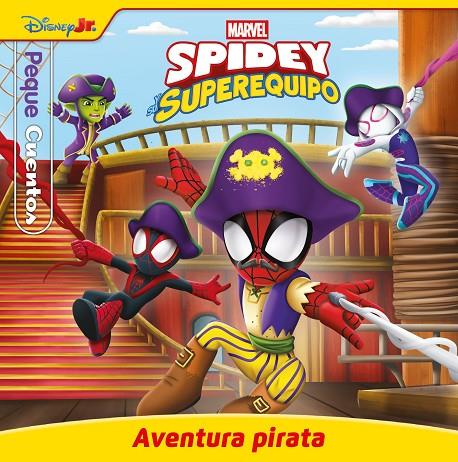 SPIDEY Y SU SUPEREQUIPO. AVENTURA PIRATA. PEQUECUENTOS | 9788410362406 | MARVEL | Llibreria Online de Tremp