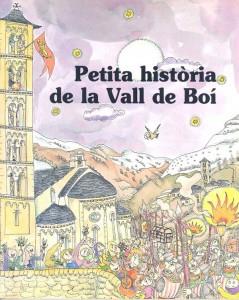 PETITA HISTÒRIA DE LA VALL DE BOÍ | 9788483342374