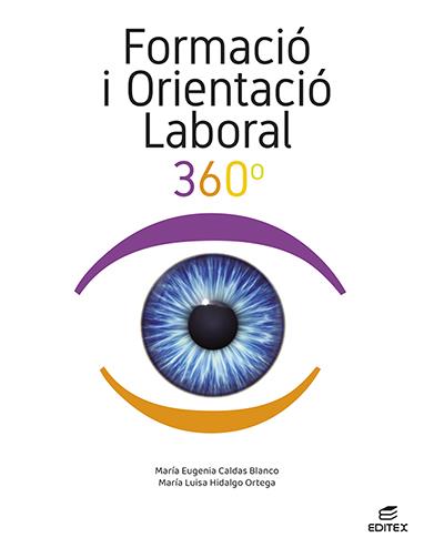 FORMACIÓ I ORIENTACIÓ LABORAL 360° | 9788411344999 | CALDAS BLANCO, MARÍA EUGENIA/HIDALGO ORTEGA, MARÍA LUISA