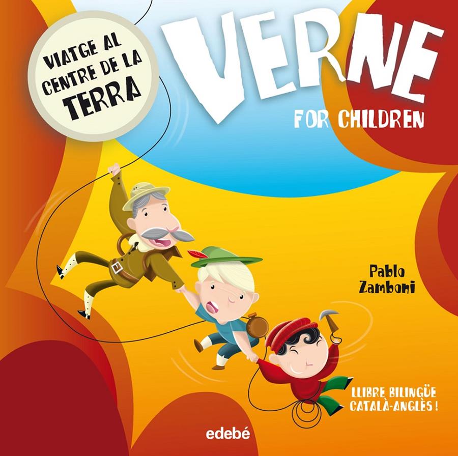 VERNE FOR CHILDREN: VIATGE AL CENTRE DE LA TERRA | 9788468312361 | ZAMBONI, PABLO/NACIONALIDAD: ARGENTINA | Llibreria Online de Tremp