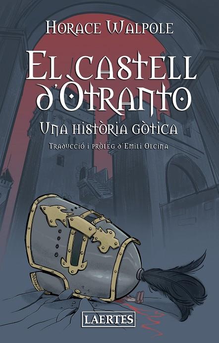 EL CASTELL D’ÒTRANTO | 9788418292569 | WALPOLE, HORACE | Llibreria Online de Tremp