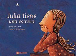 JULIA TIENE UNA ESTRELLA | 9788424623357 | VALENTI GUBIRANAS, EDUARD JOSE