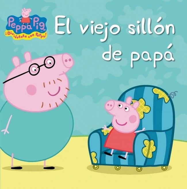 VIEJO SILLÓN DE PAPÁ, EL  (PEPPA PIG) | 9788448832407 | AUTORES VARIOS | Llibreria Online de Tremp