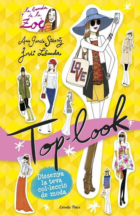 TOP LOOK. LA BANDA DE LA ZOÈ | 9788490579497 | GARCÍA-SIÑERIZ, ANA; LABANDA BLANCO, JORDI | Llibreria Online de Tremp