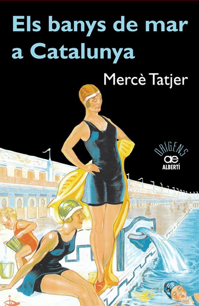 BANYS DE MAR A CATALUNYA, ELS | 9788472460942 | TATJER, MERCE | Llibreria Online de Tremp