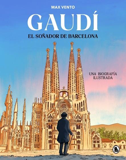 GAUDÍ: EL SOÑADOR DE BARCELONA | 9788402430823 | VENTO, MAX | Llibreria Online de Tremp