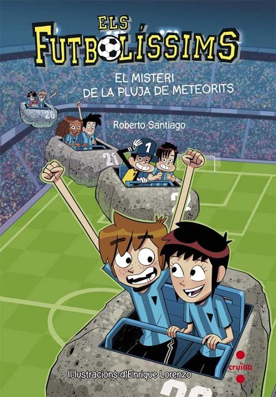 EL MISTERI DE LA PLUJA DE METEORI (FUTBOLISSIMS 9) | 9788466141154 | SANTIAGO, ROBERTO | Llibreria Online de Tremp