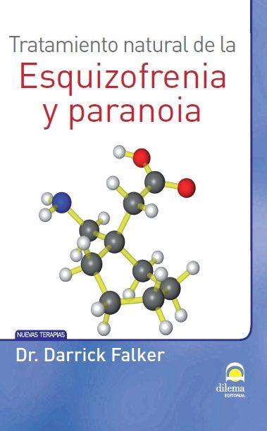 TRATAMIENTO NATURAL DE LA ESQUIZOFRENIA Y PARANOIA | 9788498273328 | FALKER, DR. DARRICK