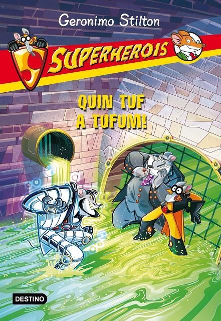 SUPERHEROIS 10. QUIN TUF A TUFUM | 9788415853930 | GERONIMO STILTON | Llibreria Online de Tremp