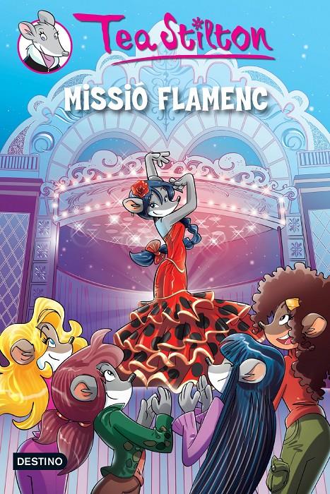 MISSIÓ FLAMENC | 9788490573525 | STILTON, TEA  | Llibreria Online de Tremp