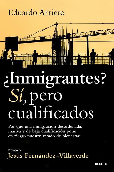 ¿INMIGRANTES? SÍ, PERO CUALIFICADOS | 9788423440269 | ARRIERO, EDUARDO | Llibreria Online de Tremp
