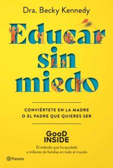 EDUCAR SIN MIEDO | 9788408263043 | KENNEDY, DRA. BECKY | Llibreria Online de Tremp