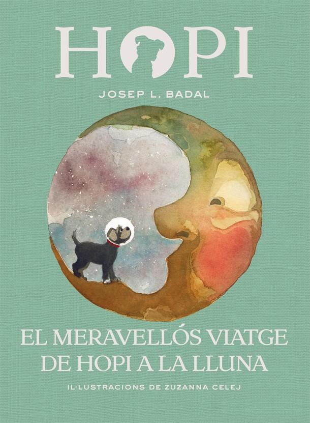 HOPI 10. EL MERAVELLÓS VIATGE DE HOPI A LA LLUNA | 9788424662523 | BADAL, JOSEP LLUÍS | Llibreria Online de Tremp