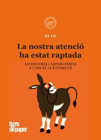 LA NOSTRA ATENCIÓ HA ESTAT RAPTADA | 9788416855995 | NA PAI | Llibreria Online de Tremp