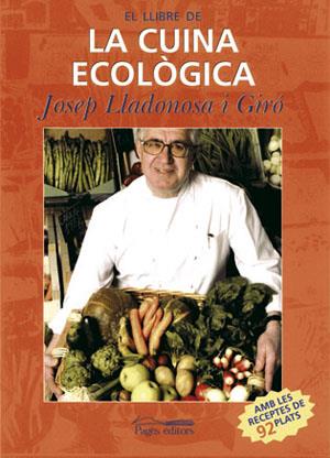 LLIBRE DE LA CUINA ECOLOGICA, EL | 9788497791656 | LLADONOSA I GIRO, JOSEP