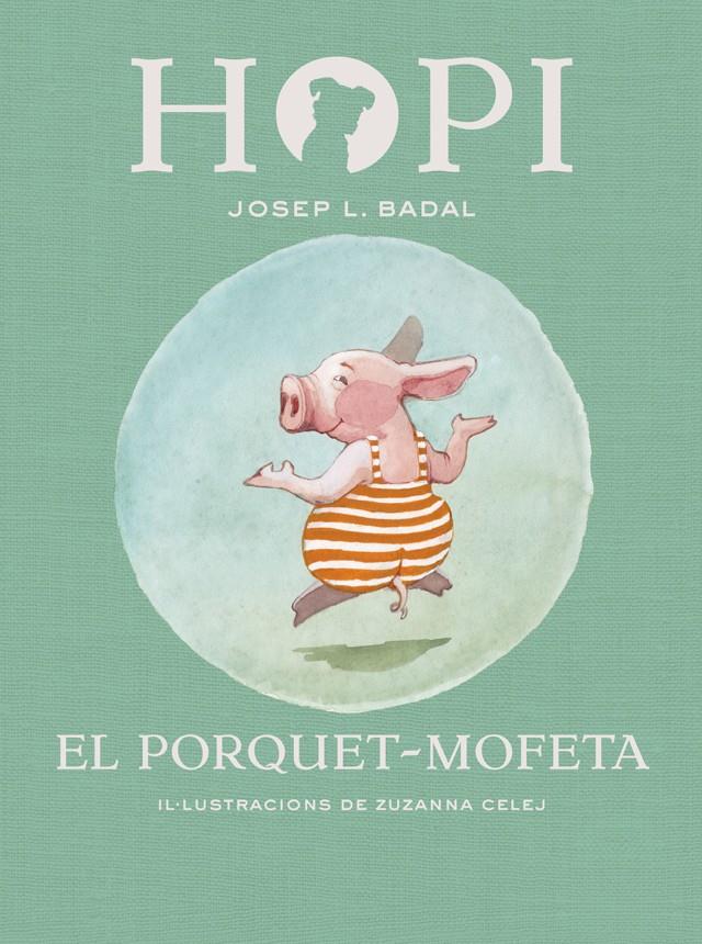 HOPI 5. EL PORQUET-MOFETA | 9788424658441 | BADAL, JOSEP LLUÍS | Llibreria Online de Tremp