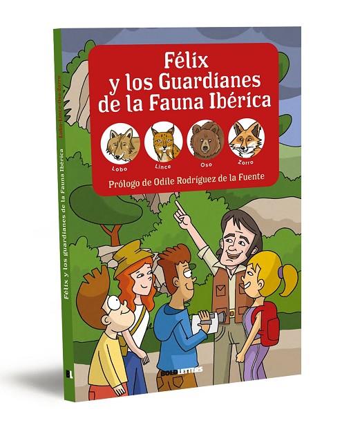 FÉLIX Y LOS GUARDIANES DE LA FAUNA IBÉRICA. LOBO, LINCE, OSO Y ZORRO | 9788418246579 | LORENTE-PUCHADES, FRANCISCO JAVIER/MÉRIDA, PABLO | Llibreria Online de Tremp