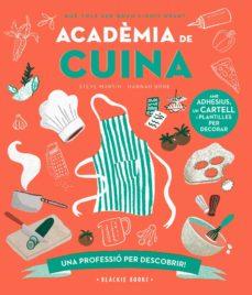 ACADÈMIA DE CUINA | 9788418733758 | MARTIN, STEVE/KEOGHAN, ANGELA | Llibreria Online de Tremp