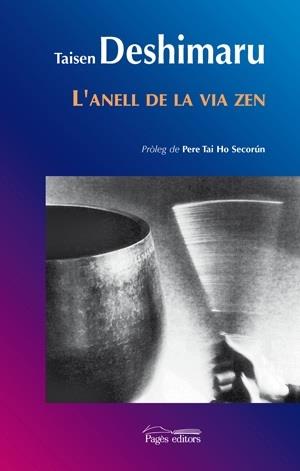 ANELL DE LA VIA ZEN, L' | 9788497795654 | DESHIMARU, TAISEN | Llibreria Online de Tremp
