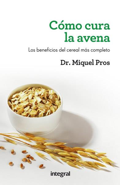COMO CURA LA AVENA | 9788492981403 | PROS, DR. MIQUEL | Llibreria Online de Tremp