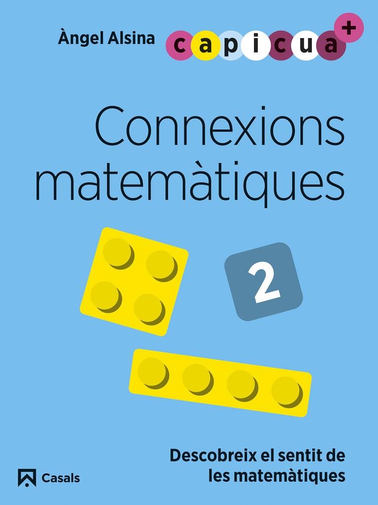 CONNEXIONS MATEMÀTIQUES 2. CAPICUA 4 ANYS | 9788421879955 | ALSINA PASTELLS, ÀNGEL | Llibreria Online de Tremp