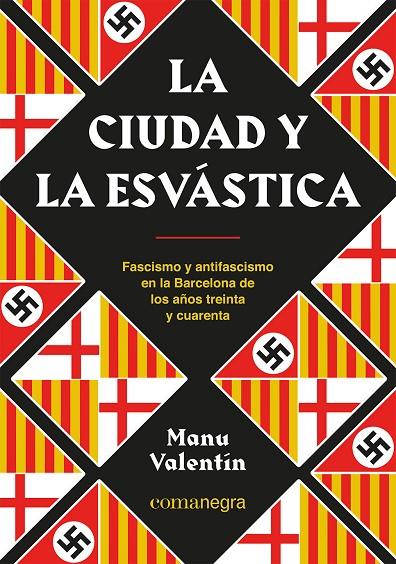 LA CIUDAD Y LA ESVÁSTICA | 9788418857850 | VALENTÍN, MANU | Llibreria Online de Tremp