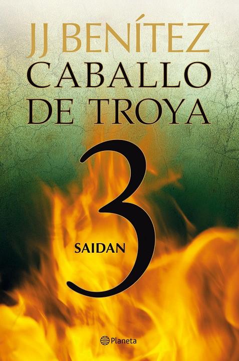 CABALLO DE TROYA 3. SAIDAN | 9788408108061 | BENITEZ, J.J