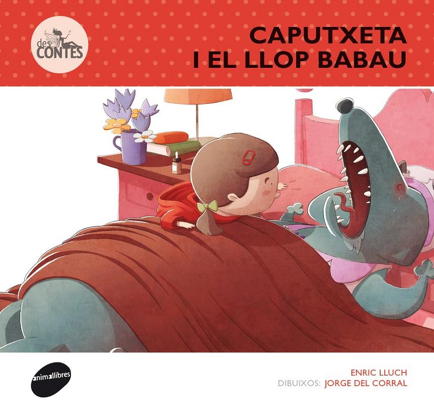 CAPUTXETA I EL LLOP BABAU | 9788415975236 | LLUCH GIRBÉS, ENRIC | Llibreria Online de Tremp