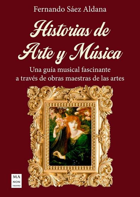 HISTORIAS DE ARTE Y MÚSICA | 9788410459205 | FERNANDO SAEZ ALDANA | Llibreria Online de Tremp